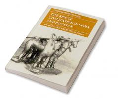 The Rise of Civilization in India and Pakistan