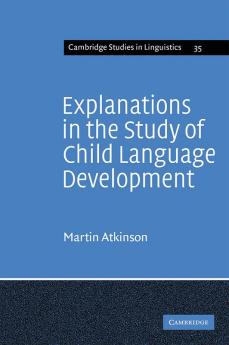 Explanations in the Study of Child Language Development