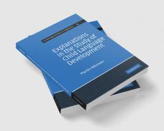 Explanations in the Study of Child Language Development