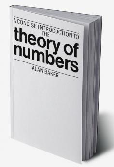A Concise Introduction to the Theory of Numbers