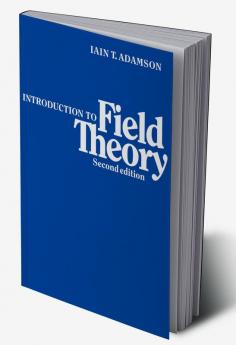An Introduction to Field Theory