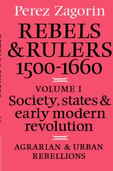 Rebels and Rulers 1500 1600