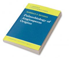 Palaeobiology of Angiosperm Origins