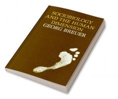 Sociobiology and the Human Dimension