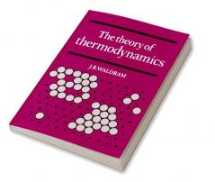 The Theory of Thermodynamics