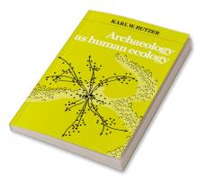 Archaeology as Human Ecology