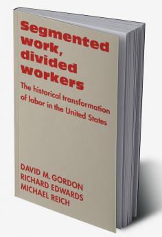 Segmented Work Divided Workers