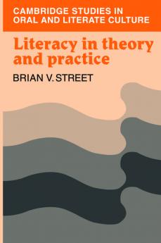Literacy in Theory and Practice
