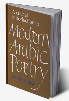 A Critical Introduction to Modern Arabic Poetry