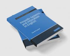 Prosodic Systems and Intonation in English