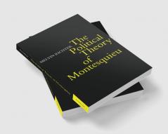 The Politcal Theory of Montesquieu
