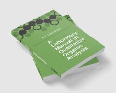 A Laboratory Manual of Qualitative Organic Analysis