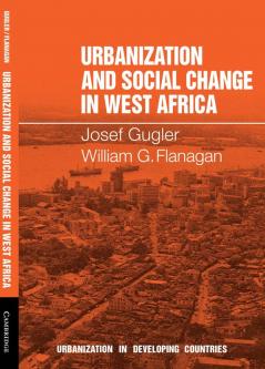 Urbanization and Social Change in West Africa