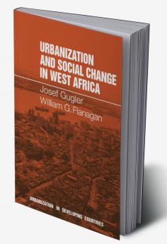 Urbanization and Social Change in West Africa