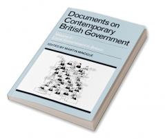 Documents on Contemporary British Government