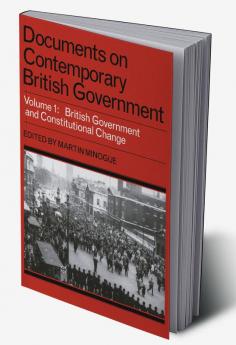 Documents on Contemporary British Government