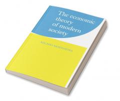 The Economic Theory of Modern Society