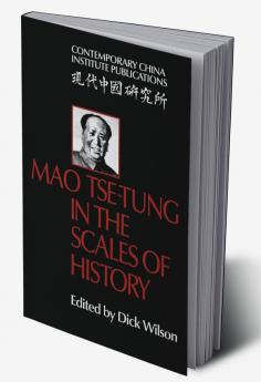 Mao Tse-Tung in the Scales of History