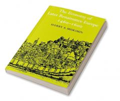 The Economy of Later Renaissance Europe 1460 1600