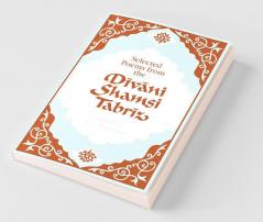 Selected Poems from the D V Ni Shamsi Tabr Z