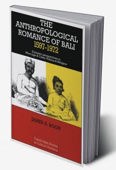 The Anthropological Romance of Bali 1597 1972
