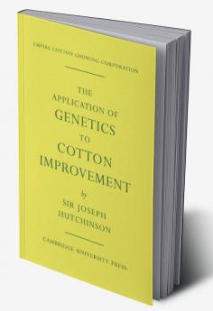 The Application of Genetics to Cotton Improvement