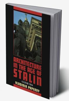 Architecture in the Age of Stalin