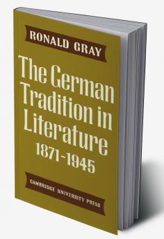 The German Tradition in Literature 1871 1945