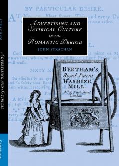 Advertising and Satirical Culture in the Romantic Period