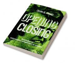 Opening and Closing