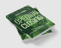 Opening and Closing