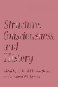 Structure Consciousness and History