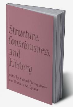 Structure Consciousness and History