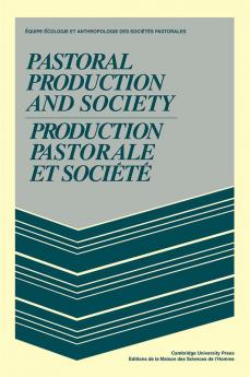 Pastoral Production and Society/Production Pastorale Et Soci T