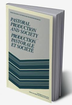 Pastoral Production and Society/Production Pastorale Et Soci T