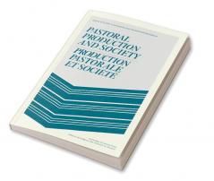 Pastoral Production and Society/Production Pastorale Et Soci T