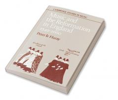 Music and the Reformation in England 1549 1660