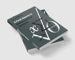A First Course in Mathematical Analysis