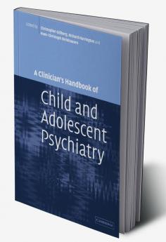 A Clinician's Handbook of Child and Adolescent Psychiatry