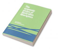 The Economic Status of Australian Aborigines