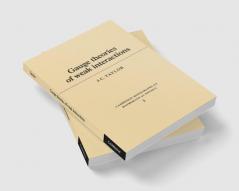 Gauge Theories of Weak Interactions