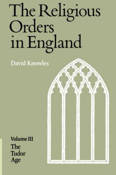 The Religious Orders in England
