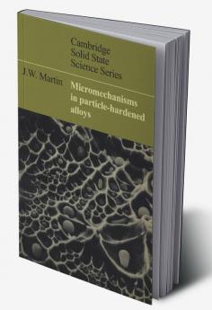 Micromechanisms in Particle-Hardened Alloys
