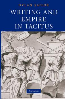 Writing and Empire in Tacitus