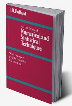 A Handbook of Numerical and Statistical Techniques