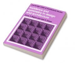 Incidence and Symmetry in Design and Architecture