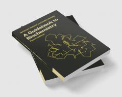 A Guidebook to Biochemistry