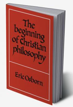 The Beginning of Christian Philosophy