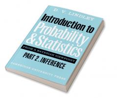 Introduction to Probability and Statistics from a Bayesian Viewpoint Part 2 Inference