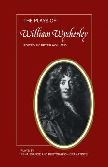 The Plays of William Wycherley